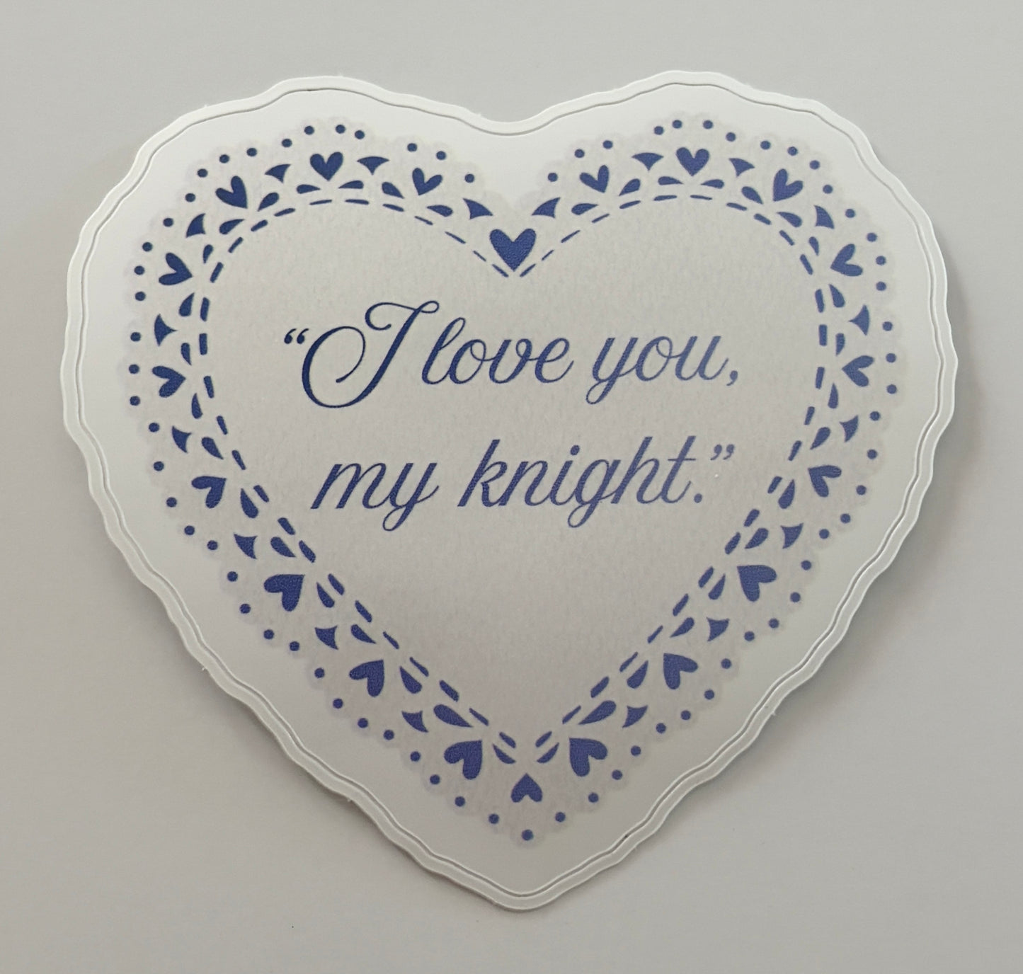 ‘I love you, my knight’ Sticker
